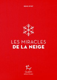 Les Miracles de la neige  - Denis Pivot - Couv2D.jpg